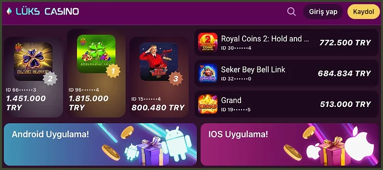 Kazanç sıralamasında 1.815.000, 1.451.000 ve 800.480 TRY podyumu, altında 772.500, 684.834 ve 513.000 TRY listesi ile Android Uygulama! ve IOS Uygulama! afişleri var.