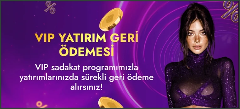 Altın başlıklı VIP YATIRIM GERİ ÖDEMESİ afişi, sadakat programıyla sürekli geri ödeme vaadi, altın paralar ve mor payetli kıyafetli bir kadını gösteriyor.